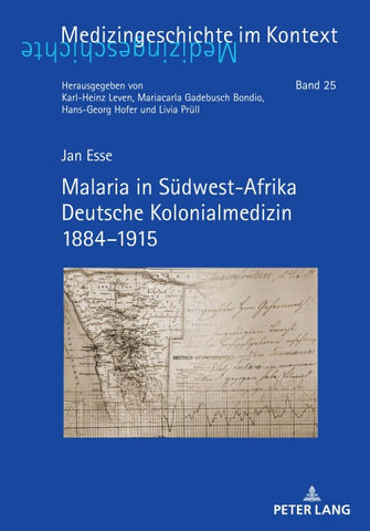 Malaria in Südwest-Afrika Deutsche Kolonialmedizin 1884–1915
