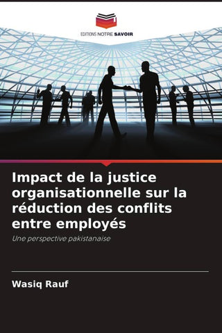 Impact de la justice organisationnelle sur la réduction des conflits entre employés
