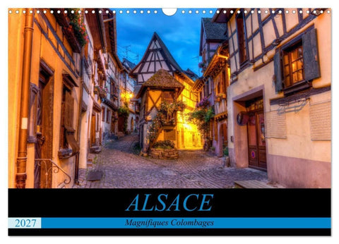 Alsace, magnifiques colombages (Calendrier mural 2027 DIN A3 vertical), CALVENDO calendrier mensuel