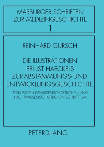 Die Illustrationen Ernst Haeckels zur Abstammungs- und Entwicklungsgeschichte