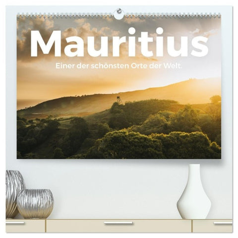 Mauritius - Einer der schönsten Orte der Welt. (hochwertiger Premium Wandkalender 2027 DIN A2 quer), Kunstdruck in Hochglanz