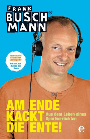 Am Ende kackt die Ente!
