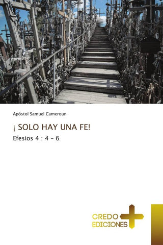 ¡ SOLO HAY UNA FE!