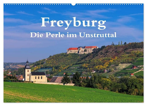 Freyburg - Die Perle im Unstruttal (Wandkalender 2026 DIN A2 quer), CALVENDO Monatskalender