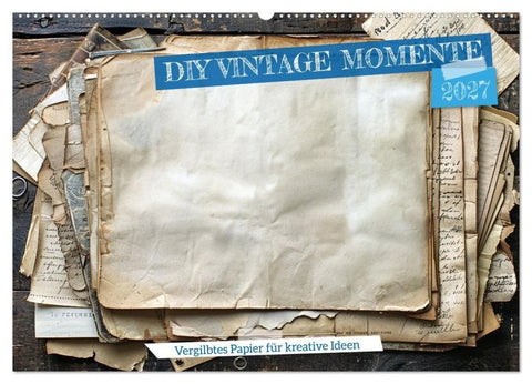 DIY Vintage Momente (Wandkalender 2027 DIN A2 quer), CALVENDO Monatskalender