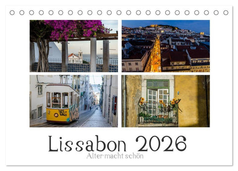 Lissabon - Alter macht schön (Tischkalender 2026 DIN A5 quer), CALVENDO Monatskalender
