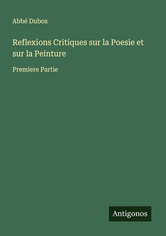 Reflexions Critiques sur la Poesie et sur la Peinture