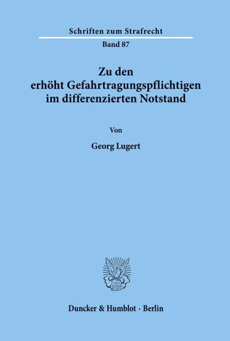 Zu den erhöht Gefahrtragungspflichtigen im differenzierten Notstand.