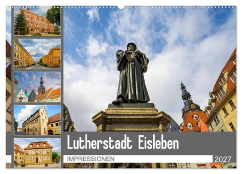Lutherstadt Eisleben Impressionen (Wandkalender 2027 DIN A2 quer), CALVENDO Monatskalender