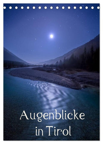 Augenblicke in Tirol (Tischkalender 2027 DIN A5 hoch), CALVENDO Monatskalender