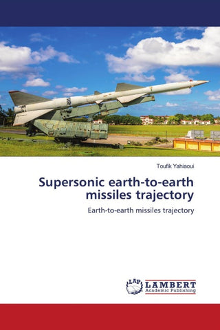 Supersonic earth-to-earth missiles trajectory