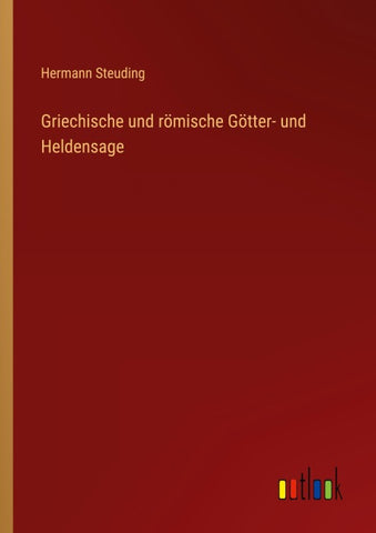 Griechische und römische Götter- und Heldensage
