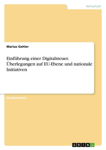 Einführung einer Digitalsteuer. Überlegungen auf EU-Ebene und nationale Initiativen