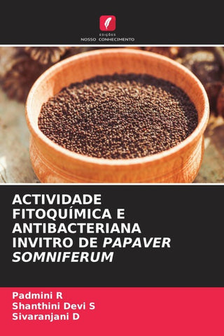 ACTIVIDADE FITOQUÍMICA E ANTIBACTERIANA INVITRO DE PAPAVER SOMNIFERUM