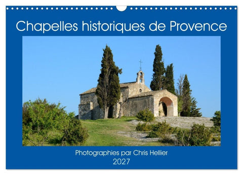 Chapelles historiques de Provence (Calendrier mural 2027 DIN A3 vertical), CALVENDO calendrier mensuel