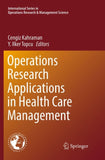 Operations Research Applications in Health Care Management