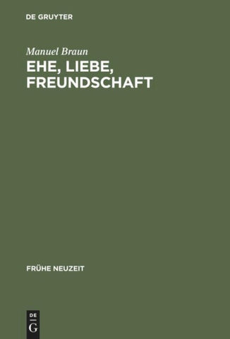 Ehe, Liebe, Freundschaft