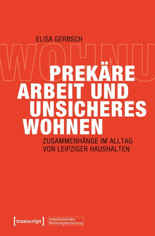 Prekäre Arbeit und unsicheres Wohnen