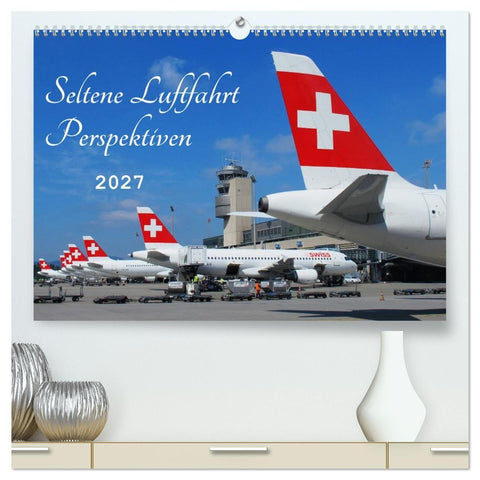 Seltene Luftfahrt Perspektiven (hochwertiger Premium Wandkalender 2027 DIN A2 quer), Kunstdruck in Hochglanz