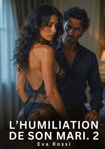 L'humiliation de son mari. 2