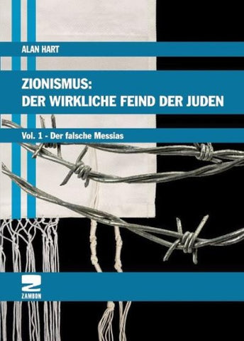 Zionismus: Der wirkliche Feind der Juden Band 1