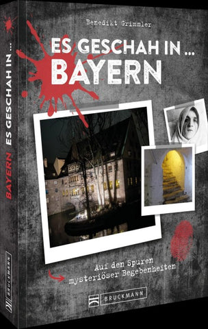 Es geschah in … Bayern