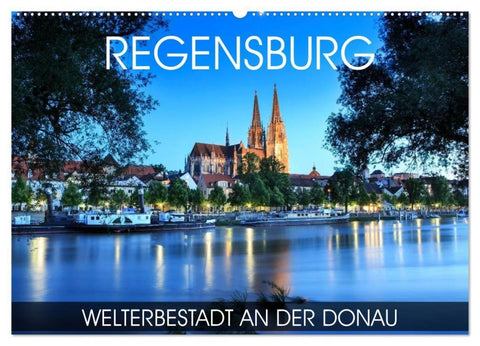 Regensburg - Welterbestadt an der Donau (Wandkalender 2027 DIN A2 quer), CALVENDO Monatskalender