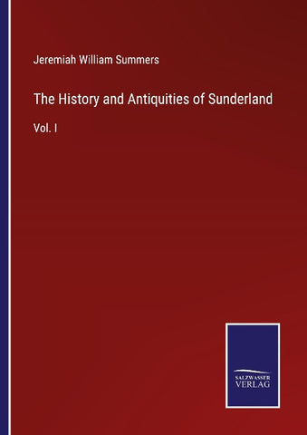 The History and Antiquities of Sunderland