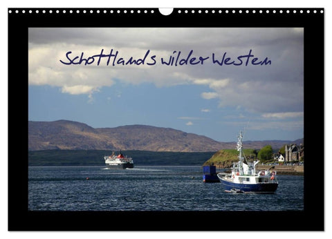 Schottlands wilder Westen (Wandkalender 2027 DIN A3 quer), CALVENDO Monatskalender