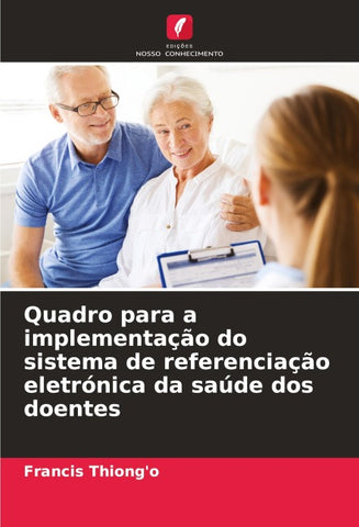 Quadro para a implementação do sistema de referenciação eletrónica da saúde dos doentes