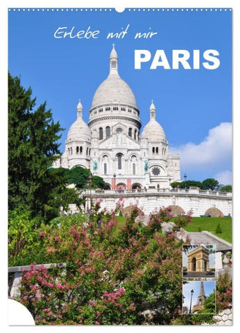 Erlebe mit mir Paris (Wandkalender 2027 DIN A2 hoch), CALVENDO Monatskalender