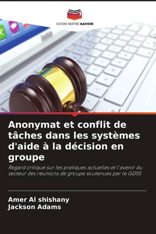 Anonymat et conflit de tâches dans les systèmes d'aide à la décision en groupe