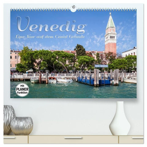 VENEDIG Eine Tour auf dem Canal Grande (hochwertiger Premium Wandkalender 2027 DIN A2 quer), Kunstdruck in Hochglanz