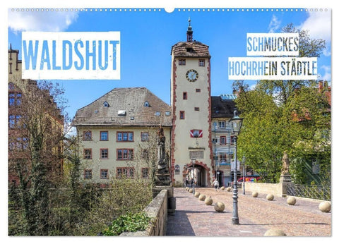 Waldshut - schmuckes Hochrhein Städtle (Wandkalender 2027 DIN A2 quer), CALVENDO Monatskalender