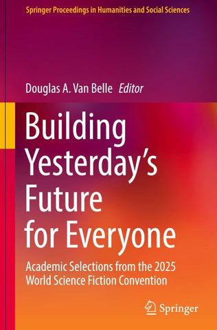Building Yesterday’s Future for Everyone