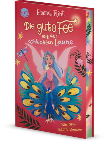 Die gute Fee mit der schlechten Laune (2). Ein Pfau macht Theater