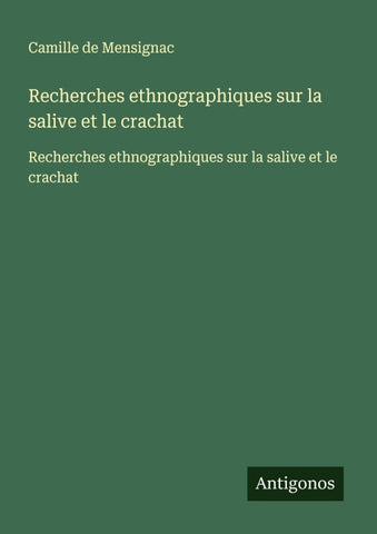 Recherches ethnographiques sur la salive et le crachat