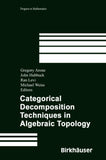 Categorical Decomposition Techniques in Algebraic Topology