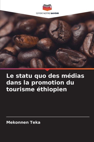 Le statu quo des médias dans la promotion du tourisme éthiopien