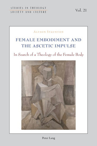 Female Embodiment and the Ascetic Impulse