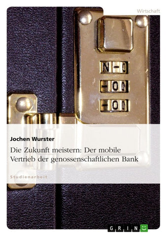 Die Zukunft meistern: Der mobile Vertrieb der genossenschaftlichen Bank