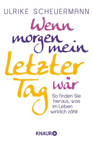Wenn morgen mein letzter Tag wär