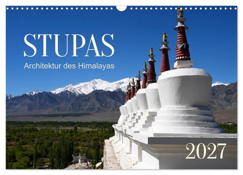 Stupas - Architektur des Himalayas (Wandkalender 2027 DIN A3 quer), CALVENDO Monatskalender