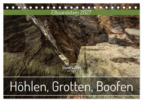 Höhlen, Grotten, Boofen - Elbsandstein (Tischkalender 2027 DIN A5 quer), CALVENDO Monatskalender