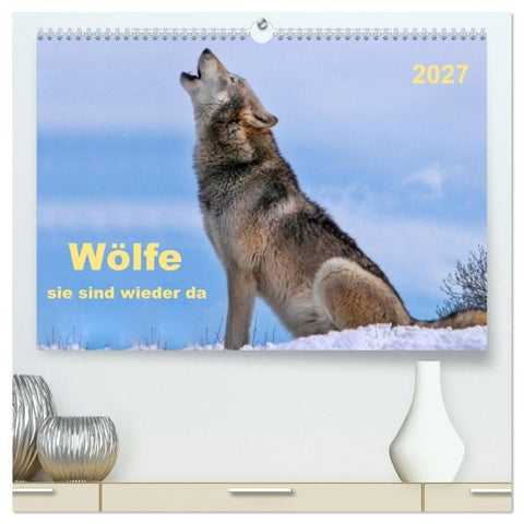 Wölfe - sie sind wieder da (hochwertiger Premium Wandkalender 2027 DIN A2 quer), Kunstdruck in Hochglanz