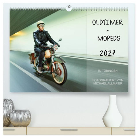 Oldtimer Mopeds - fotografiert von Michael Allmaier (hochwertiger Premium Wandkalender 2027 DIN A2 quer), Kunstdruck in Hochglanz