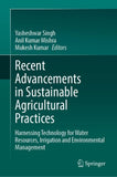 Recent Advancements in Sustainable Agricultural Practices