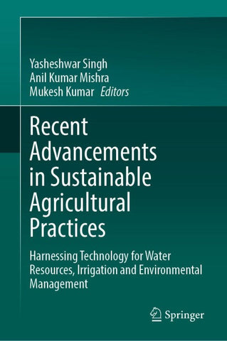 Recent Advancements in Sustainable Agricultural Practices
