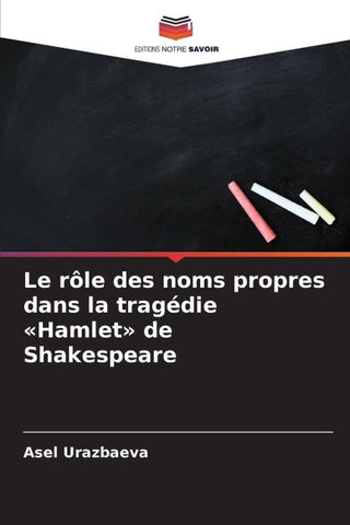 Le rôle des noms propres dans la tragédie 'Hamlet' de Shakespeare