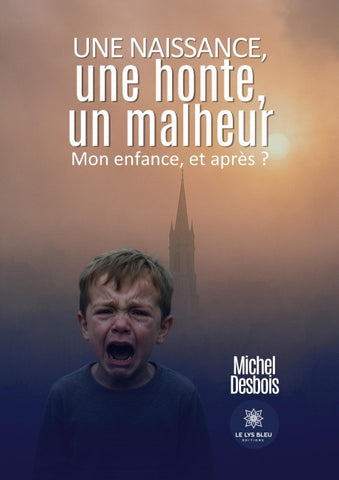 Une naissance, une honte,  un malheur
